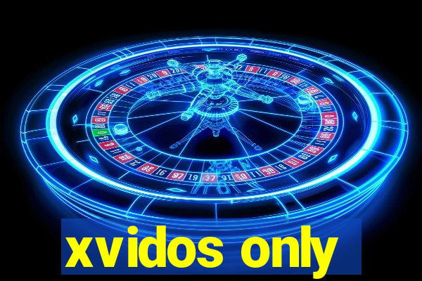 xvidos only